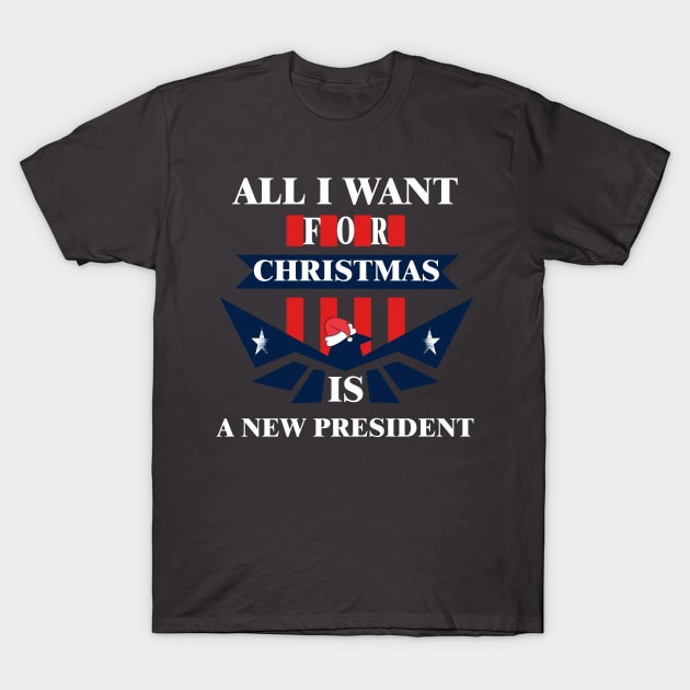 All i want for christmas is a new president #3 T-Shirt by archila